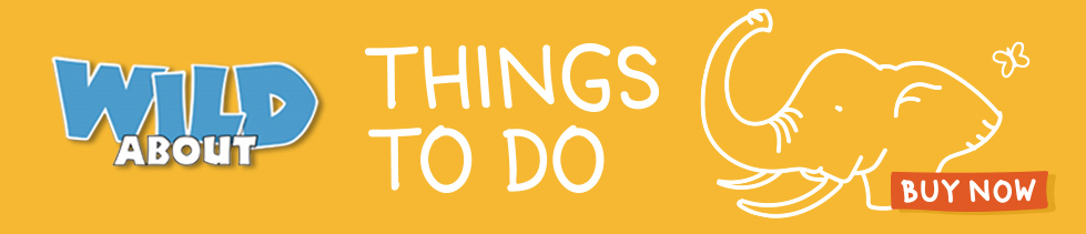 Wild About Things to do |